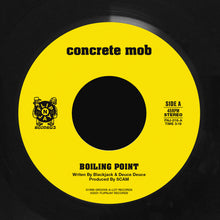 Load image into Gallery viewer, (FNJ-016) Concrete Mob "Boiling Point" b/w "Boiling Point (Instrumental)"