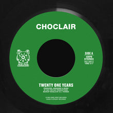 Load image into Gallery viewer, (FNJ-009) Choclair “Twenty One Years” b/w "Flagrant"