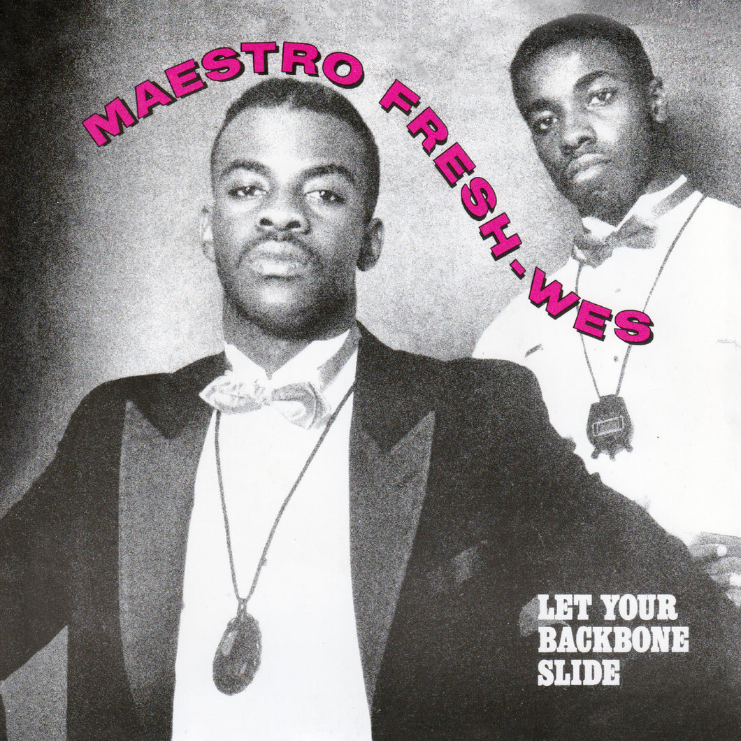 (FNJ-002) Maestro Fresh-Wes “Let Your Backbone Slide” b/w 