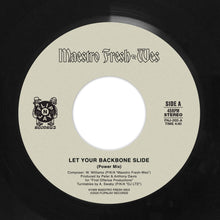 Load image into Gallery viewer, (FNJ-002) Maestro Fresh-Wes “Let Your Backbone Slide” b/w &quot;I&#39;m Showin&#39; You&quot;
